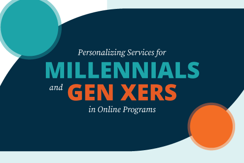 Personalizing Services for Millennials and Gen Xers in Online Programs image
