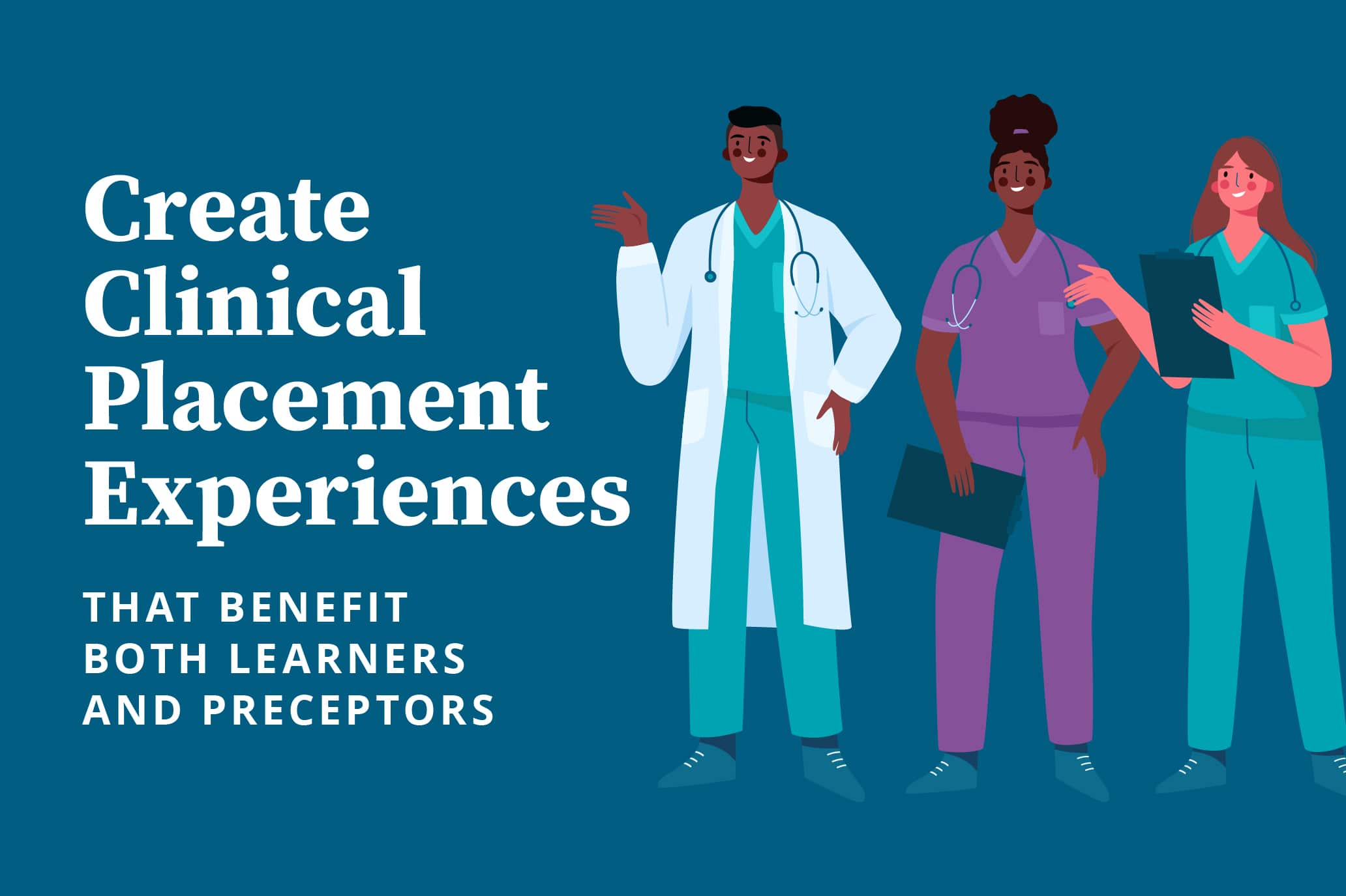 Create Clinical Placement Experiences That Benefit Both Learners and Preceptors image