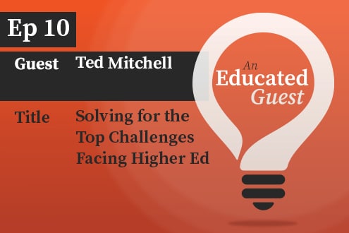 An Educated Guest Ep.10 | Solving for the Top Challenges Facing Higher Ed image
