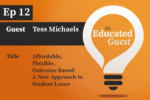 Ep. 12 | Affordable, Flexible, Outcome-based: A New Approach to Student Loans image