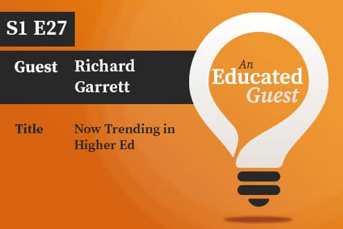 S1 E27 | Now Trending in Higher Ed – with Richard Garrett image